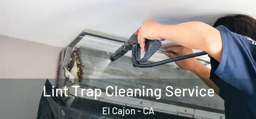  Lint Trap Cleaning Service El Cajon - CA