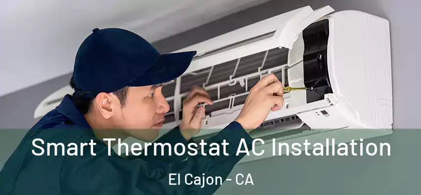  Smart Thermostat AC Installation El Cajon - CA