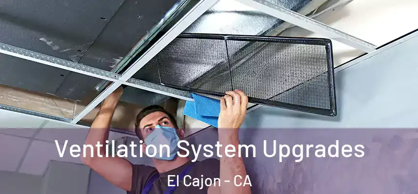  Ventilation System Upgrades El Cajon - CA
